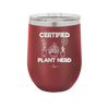 Certified Plant Nerd - Laser Engraved Stainless Steel Drinkware - 2066 -