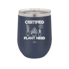 Certified Plant Nerd - Laser Engraved Stainless Steel Drinkware - 2066 -