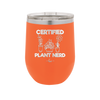 Certified Plant Nerd - Laser Engraved Stainless Steel Drinkware - 2066 -