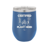 Certified Plant Nerd - Laser Engraved Stainless Steel Drinkware - 2066 -