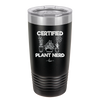 Certified Plant Nerd - Laser Engraved Stainless Steel Drinkware - 2066 -