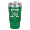 Certified Plant Nerd - Laser Engraved Stainless Steel Drinkware - 2066 -