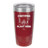 Certified Plant Nerd - Laser Engraved Stainless Steel Drinkware - 2066 -
