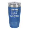 Certified Plant Nerd - Laser Engraved Stainless Steel Drinkware - 2066 -