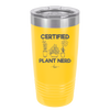 Certified Plant Nerd - Laser Engraved Stainless Steel Drinkware - 2066 -
