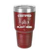 Certified Plant Nerd - Laser Engraved Stainless Steel Drinkware - 2066 -