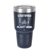 Certified Plant Nerd - Laser Engraved Stainless Steel Drinkware - 2066 -