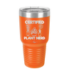 Certified Plant Nerd - Laser Engraved Stainless Steel Drinkware - 2066 -