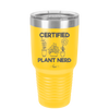 Certified Plant Nerd - Laser Engraved Stainless Steel Drinkware - 2066 -