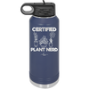 Certified Plant Nerd - Laser Engraved Stainless Steel Drinkware - 2066 -