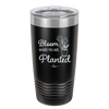 Bloom Where You Are Planted - Laser Engraved Stainless Steel Drinkware - 2067 -