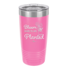 Bloom Where You Are Planted - Laser Engraved Stainless Steel Drinkware - 2067 -