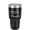 Bloom Where You Are Planted - Laser Engraved Stainless Steel Drinkware - 2067 -