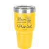 Bloom Where You Are Planted - Laser Engraved Stainless Steel Drinkware - 2067 -