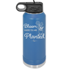 Bloom Where You Are Planted - Laser Engraved Stainless Steel Drinkware - 2067 -