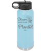 Bloom Where You Are Planted - Laser Engraved Stainless Steel Drinkware - 2067 -