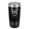 Not Dead Yet - Laser Engraved Stainless Steel Drinkware - 2069 -