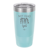 Not Dead Yet - Laser Engraved Stainless Steel Drinkware - 2069 -