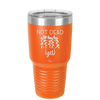 Not Dead Yet - Laser Engraved Stainless Steel Drinkware - 2069 -