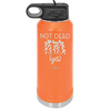 Not Dead Yet - Laser Engraved Stainless Steel Drinkware - 2069 -