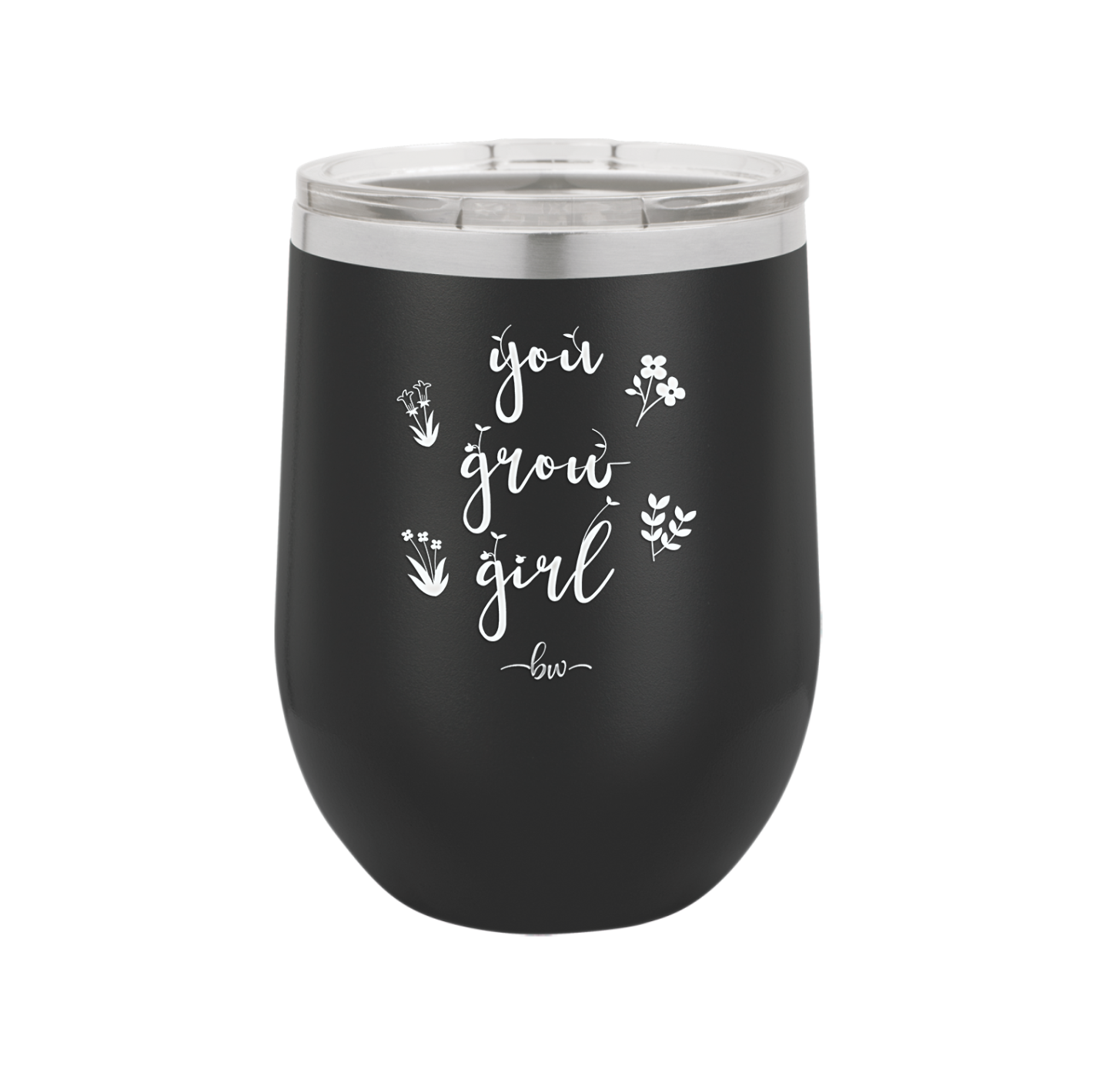 You Grow Girl - Laser Engraved Stainless Steel Drinkware - 2070 -