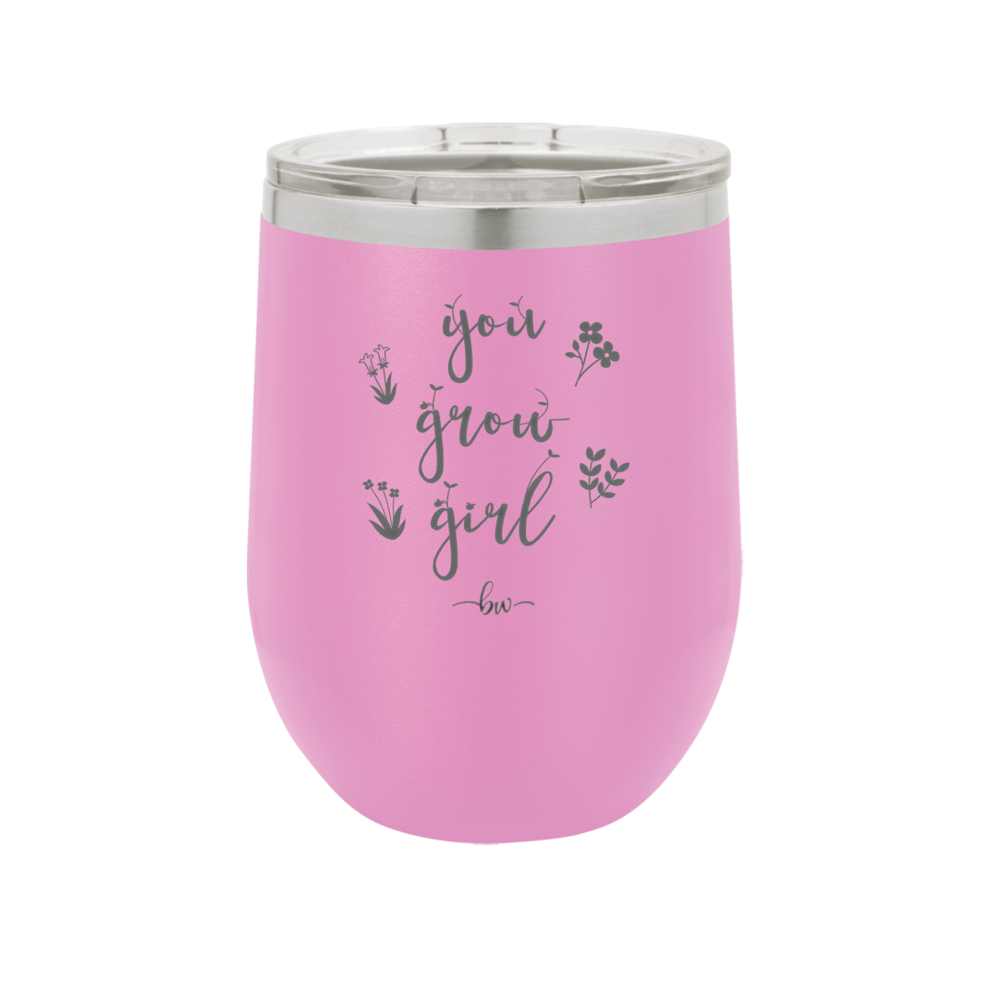 You Grow Girl - Laser Engraved Stainless Steel Drinkware - 2070 -
