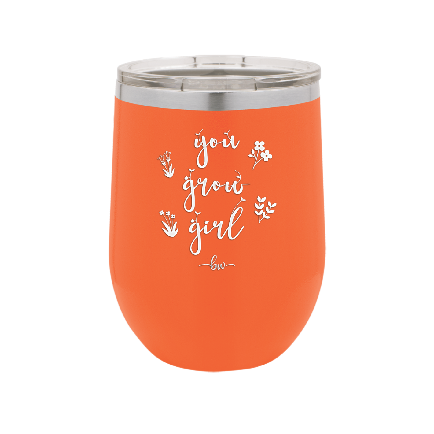 You Grow Girl - Laser Engraved Stainless Steel Drinkware - 2070 -