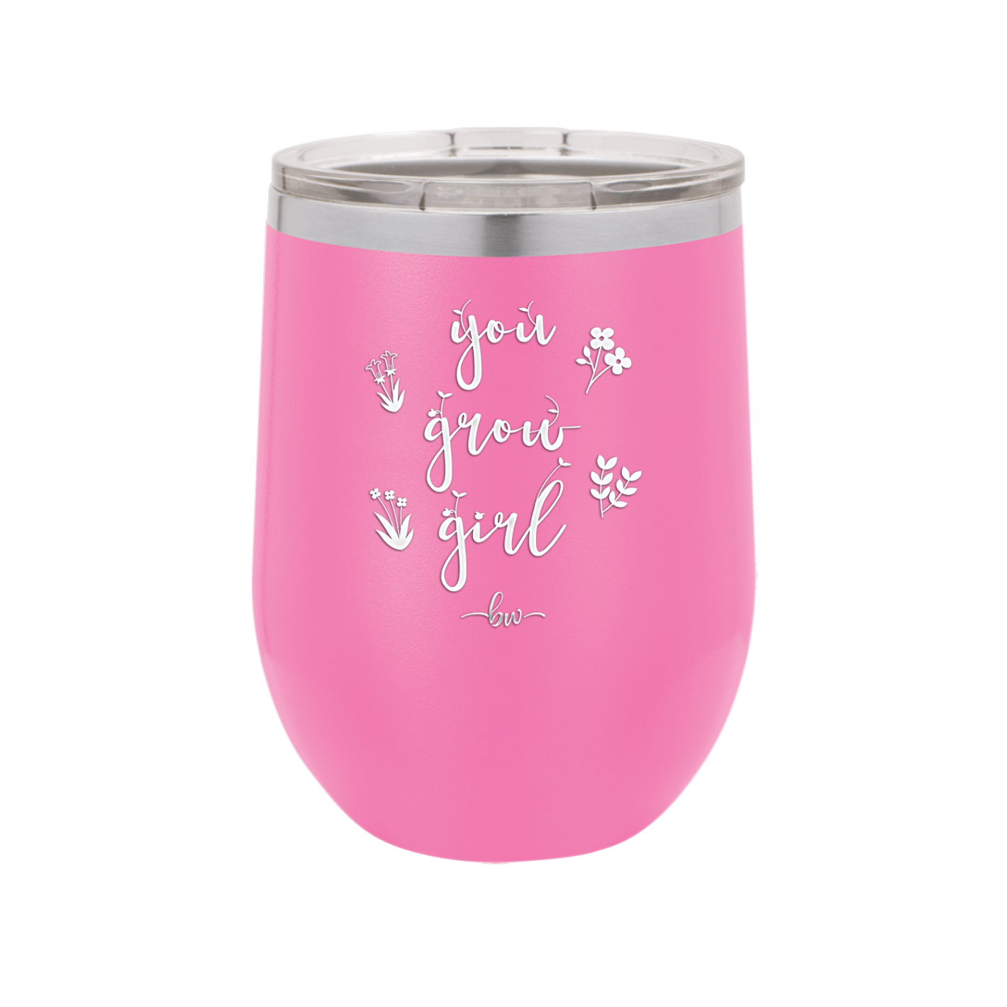 You Grow Girl - Laser Engraved Stainless Steel Drinkware - 2070 -