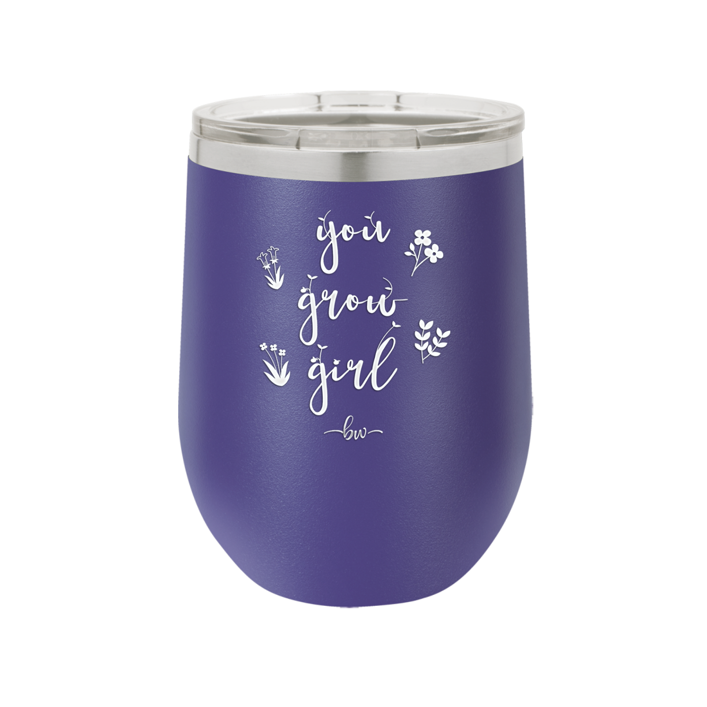 You Grow Girl - Laser Engraved Stainless Steel Drinkware - 2070 -