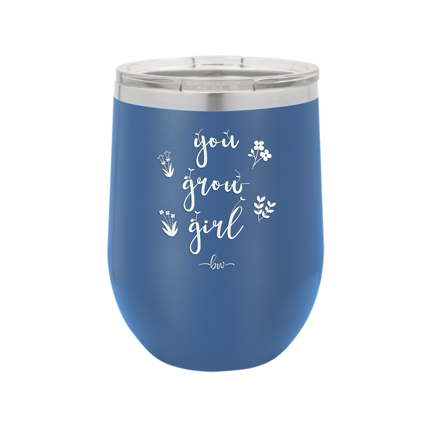 You Grow Girl - Laser Engraved Stainless Steel Drinkware - 2070 -