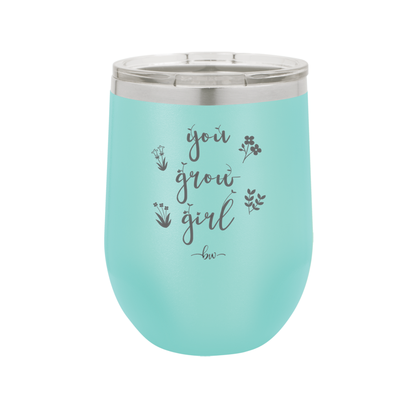 You Grow Girl - Laser Engraved Stainless Steel Drinkware - 2070 -