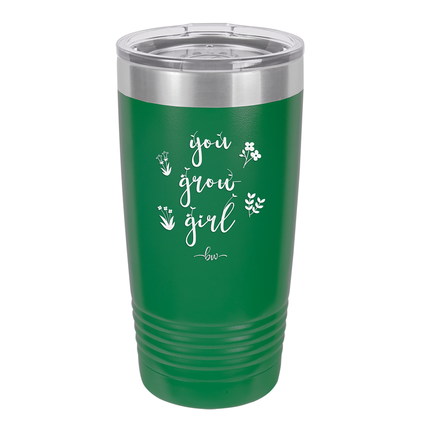 You Grow Girl - Laser Engraved Stainless Steel Drinkware - 2070 -