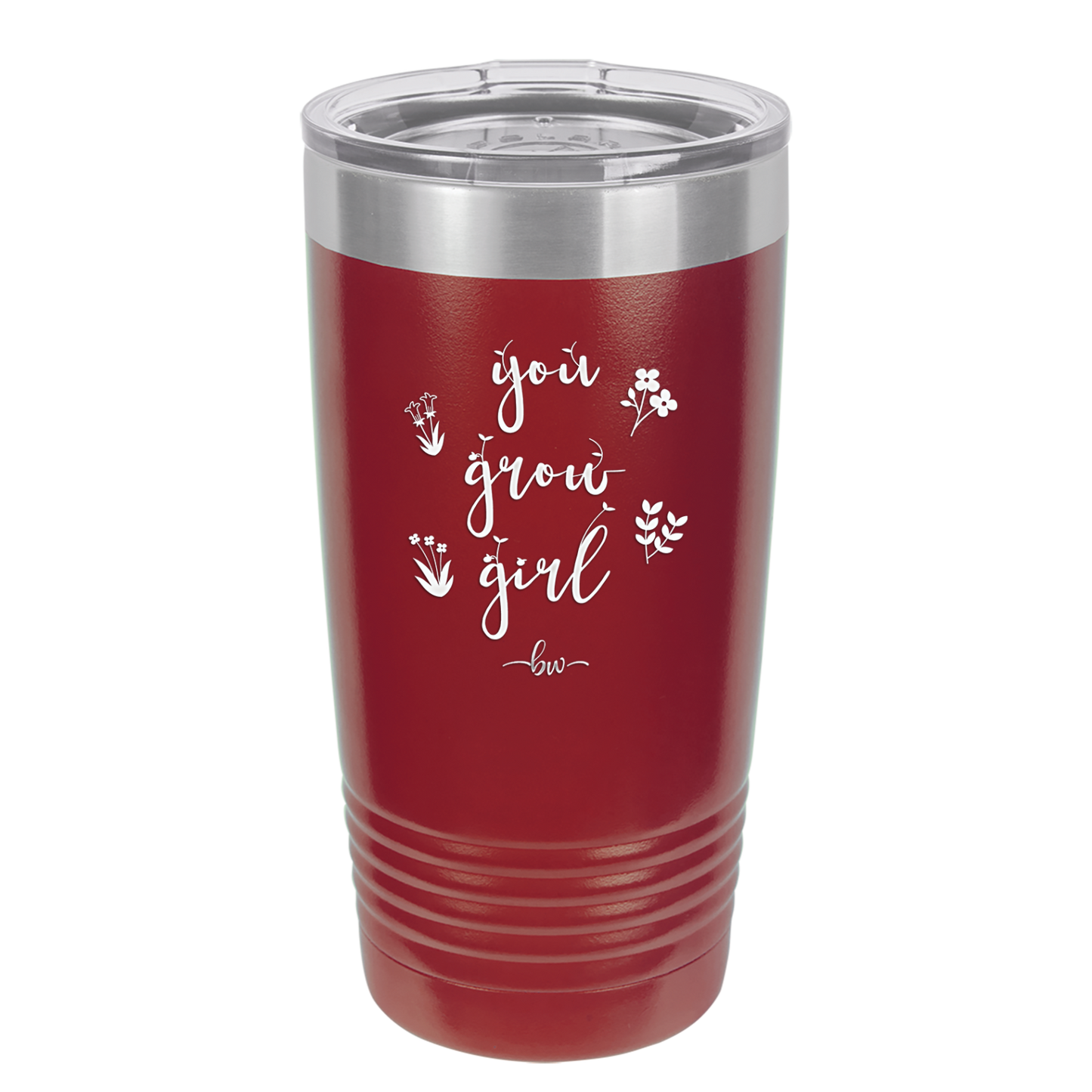 You Grow Girl - Laser Engraved Stainless Steel Drinkware - 2070 -