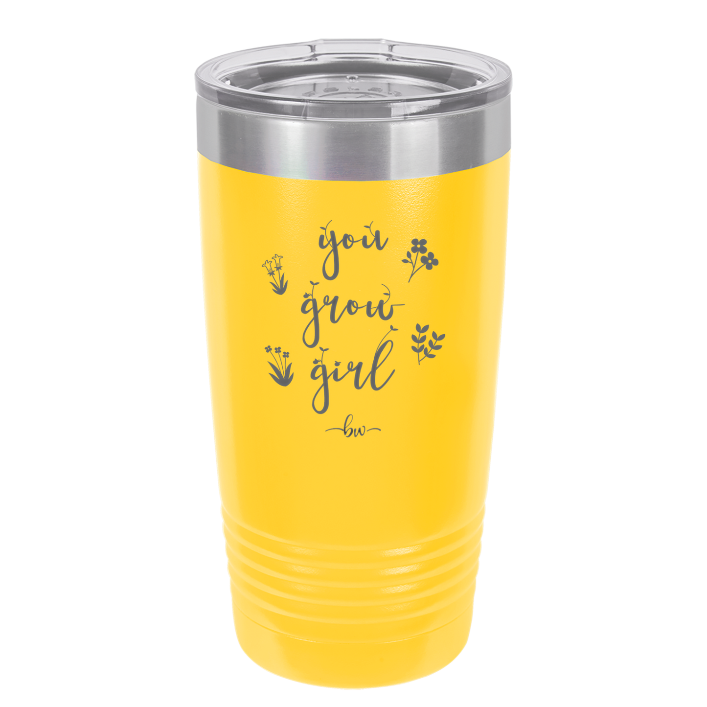 You Grow Girl - Laser Engraved Stainless Steel Drinkware - 2070 -