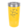 You Grow Girl - Laser Engraved Stainless Steel Drinkware - 2070 -