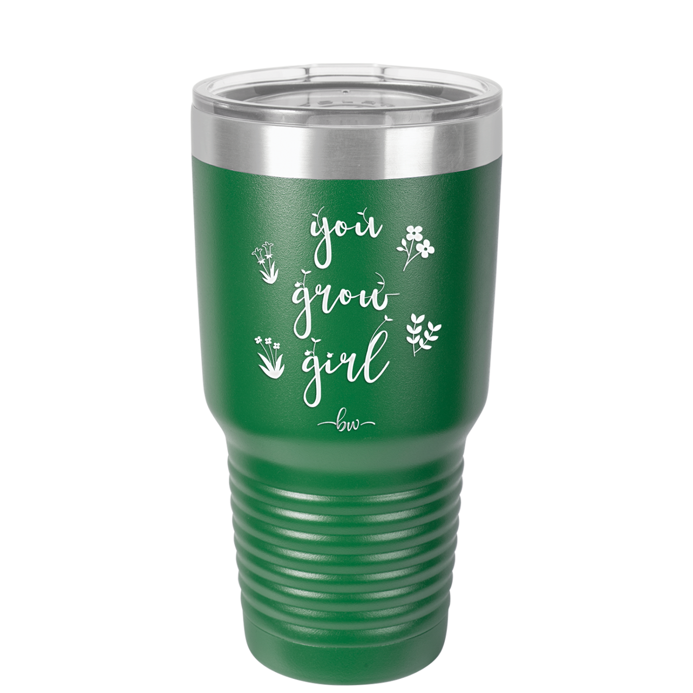 You Grow Girl - Laser Engraved Stainless Steel Drinkware - 2070 -