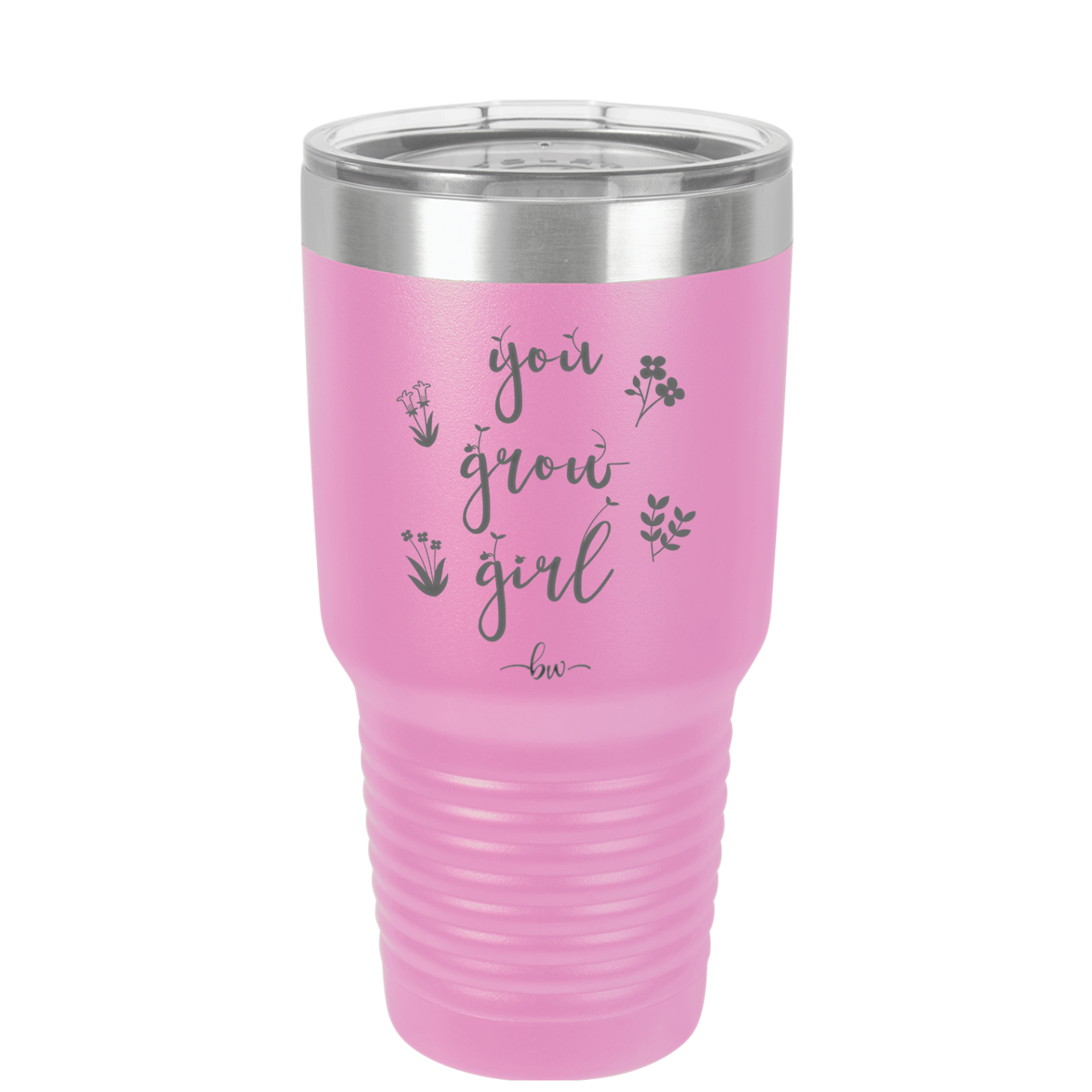 You Grow Girl - Laser Engraved Stainless Steel Drinkware - 2070 -