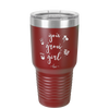 You Grow Girl - Laser Engraved Stainless Steel Drinkware - 2070 -