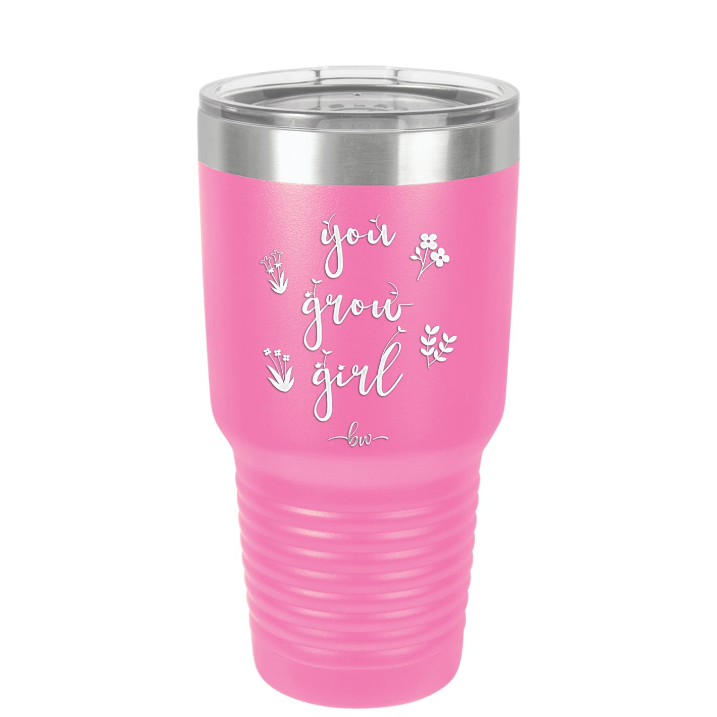 You Grow Girl - Laser Engraved Stainless Steel Drinkware - 2070 -