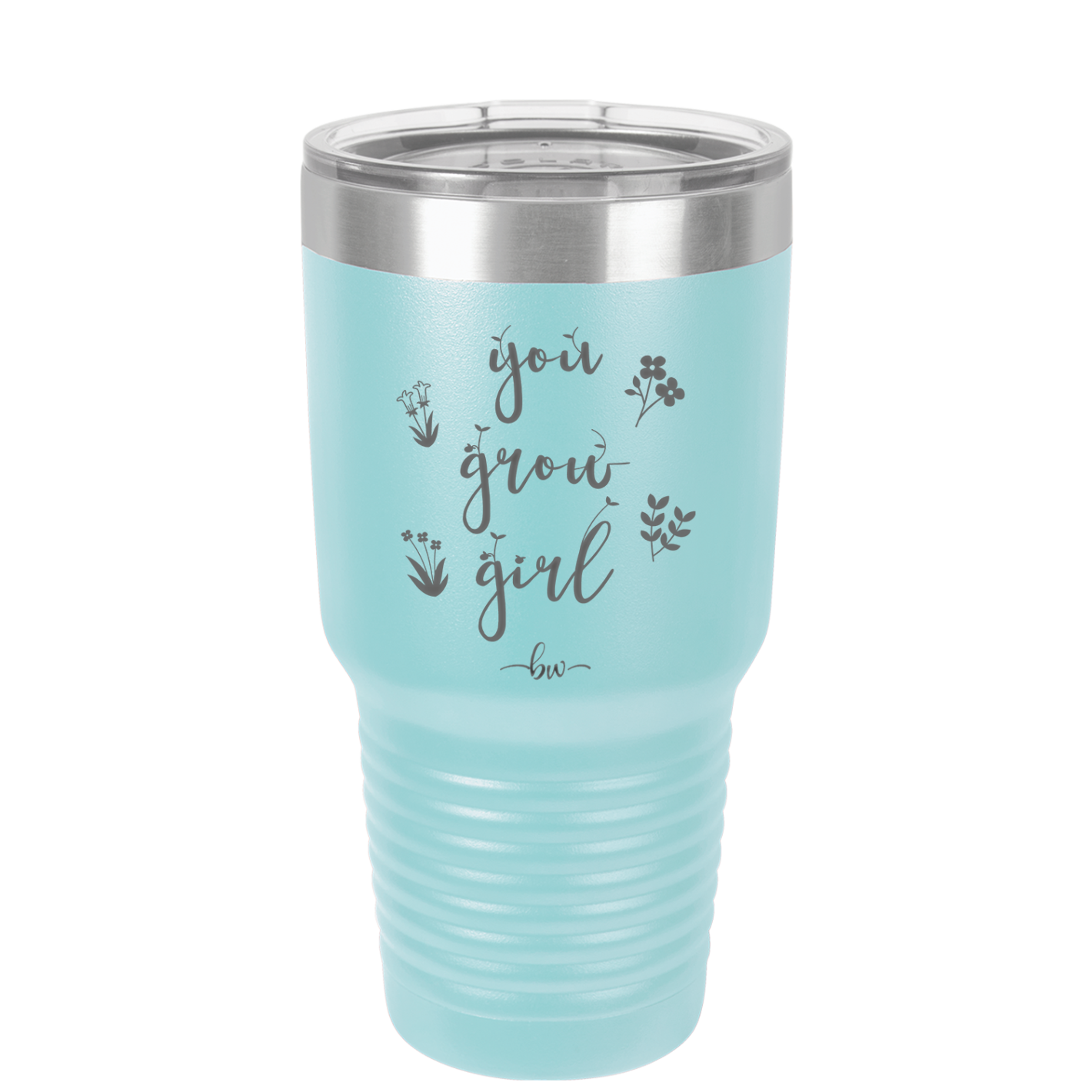 You Grow Girl - Laser Engraved Stainless Steel Drinkware - 2070 -