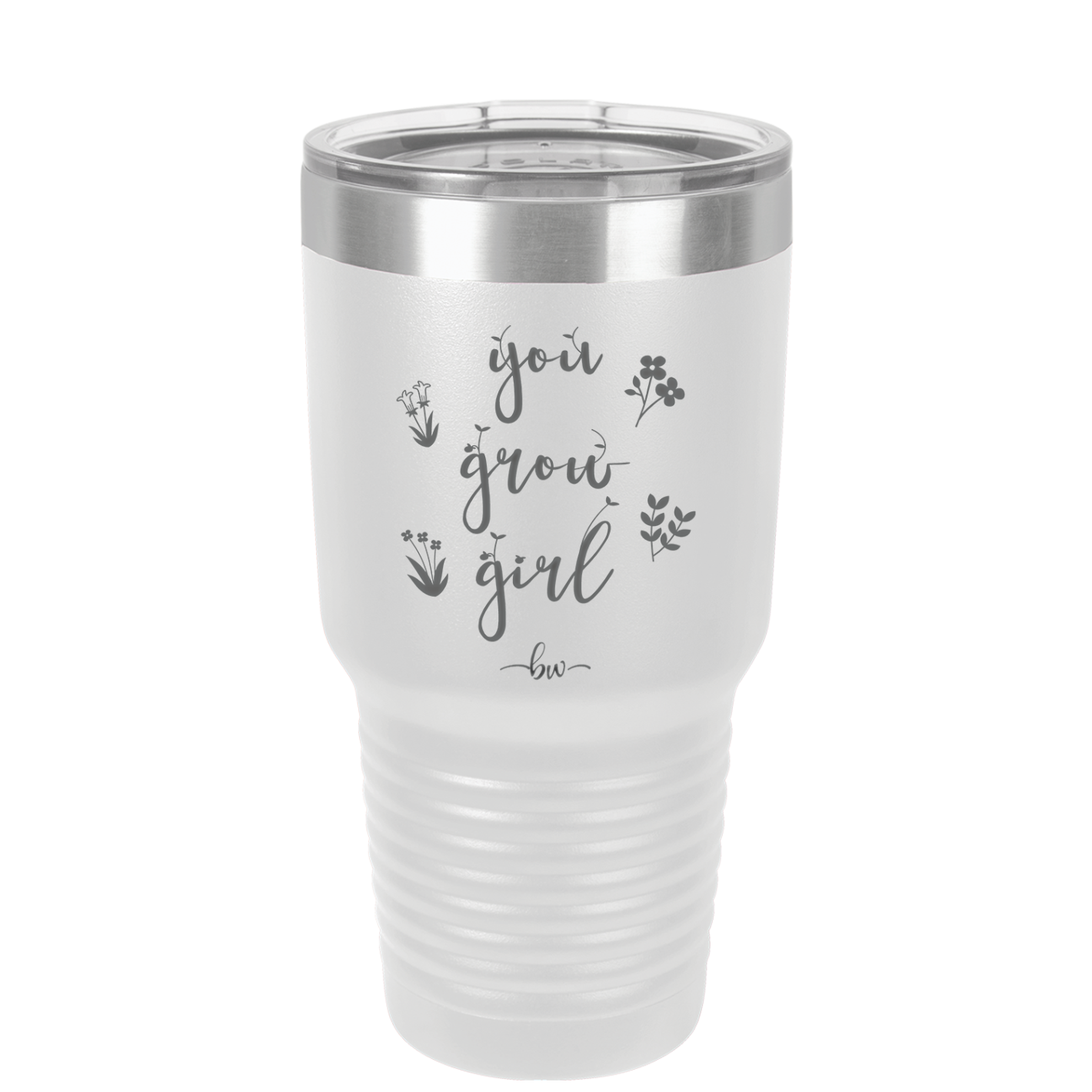 You Grow Girl - Laser Engraved Stainless Steel Drinkware - 2070 -