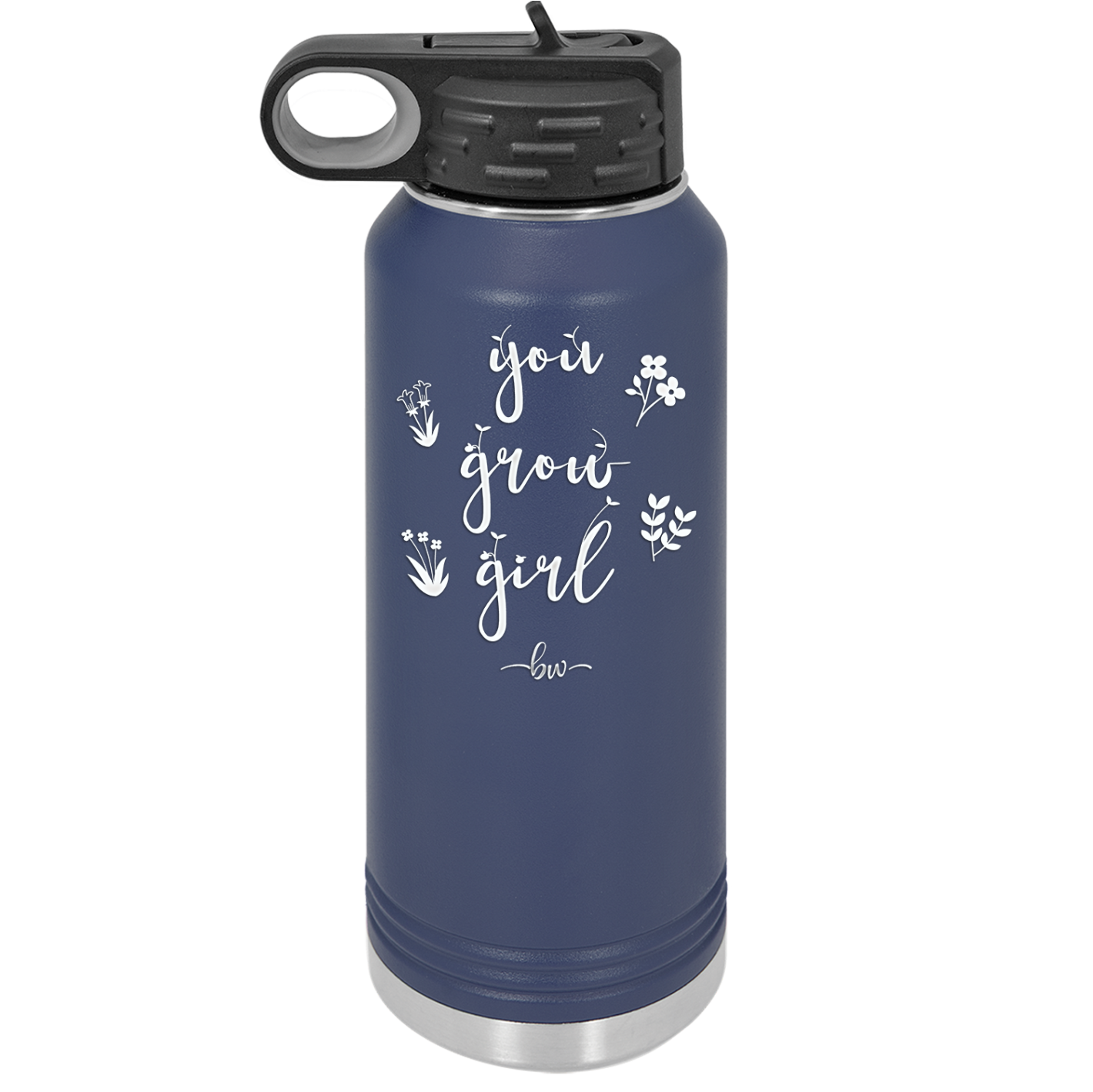 You Grow Girl - Laser Engraved Stainless Steel Drinkware - 2070 -