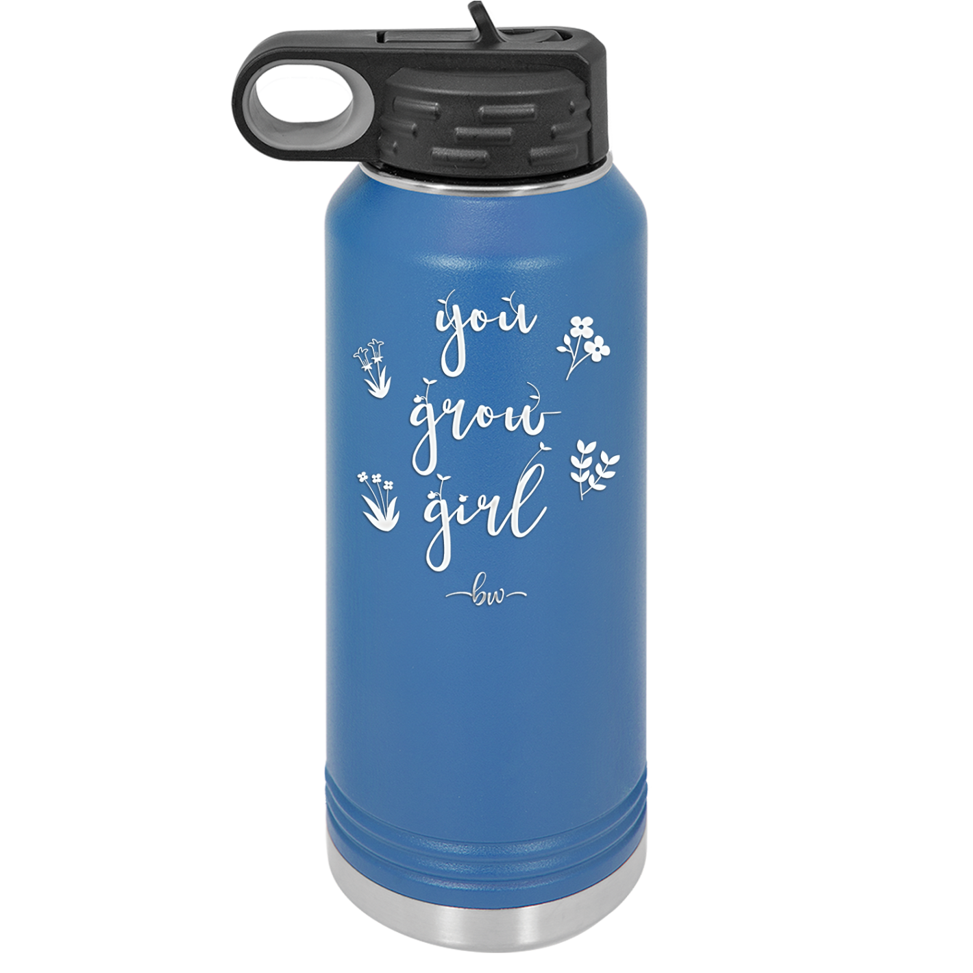 You Grow Girl - Laser Engraved Stainless Steel Drinkware - 2070 -