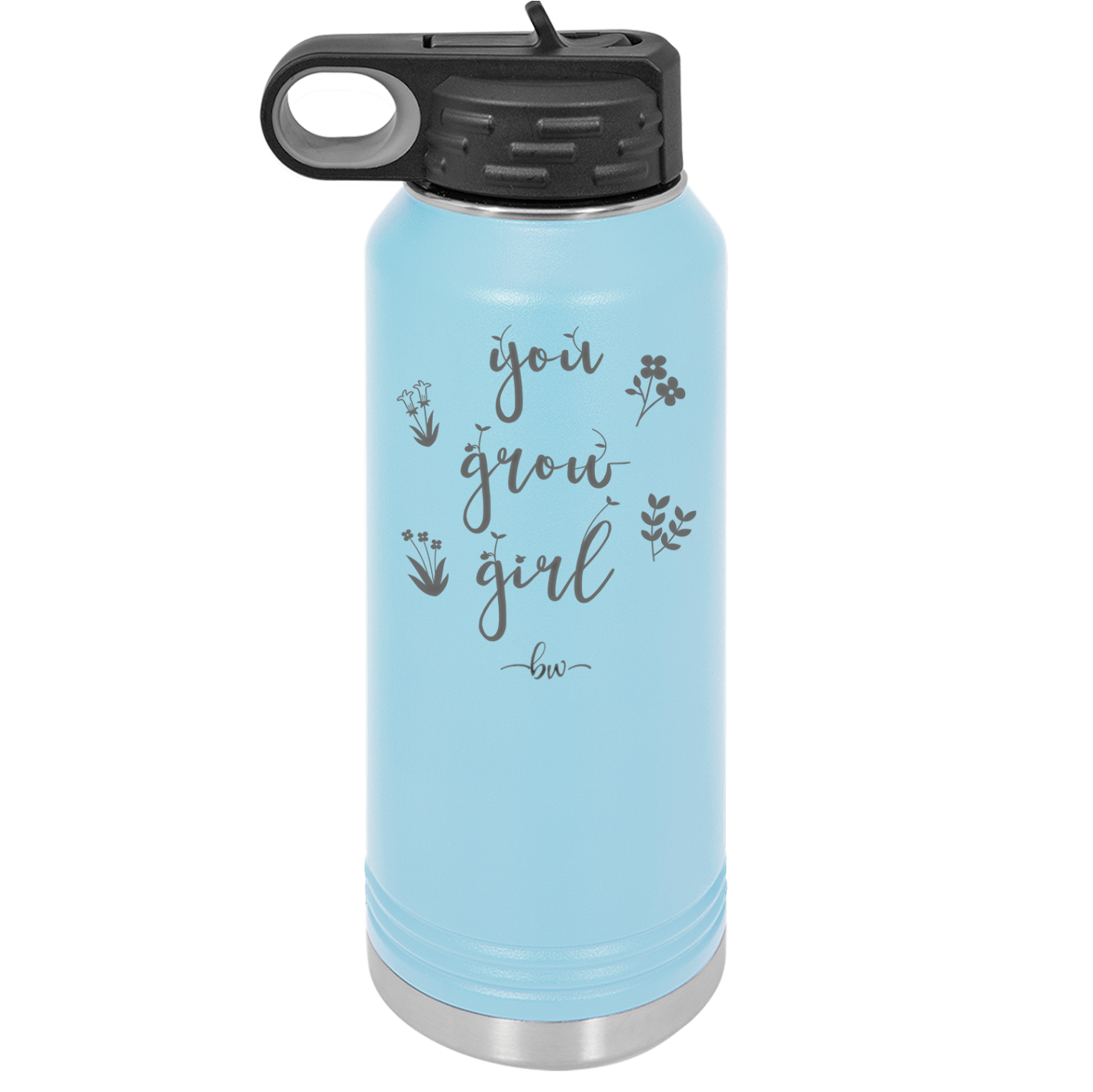 You Grow Girl - Laser Engraved Stainless Steel Drinkware - 2070 -