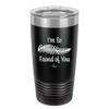 I'm So Frond of You - Laser Engraved Stainless Steel Drinkware - 2071 -