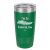 I'm So Frond of You - Laser Engraved Stainless Steel Drinkware - 2071 -