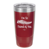 I'm So Frond of You - Laser Engraved Stainless Steel Drinkware - 2071 -
