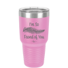 I'm So Frond of You - Laser Engraved Stainless Steel Drinkware - 2071 -