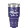 I'm So Frond of You - Laser Engraved Stainless Steel Drinkware - 2071 -