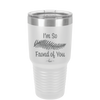 I'm So Frond of You - Laser Engraved Stainless Steel Drinkware - 2071 -